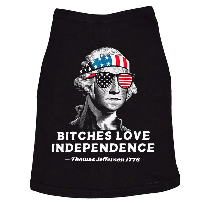 Bitches Love Independence Funny Founding Fathers Doggie Tank