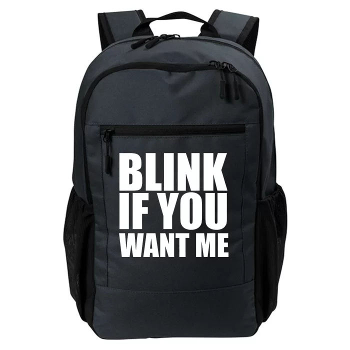 Blink If You Want Me Daily Commute Backpack