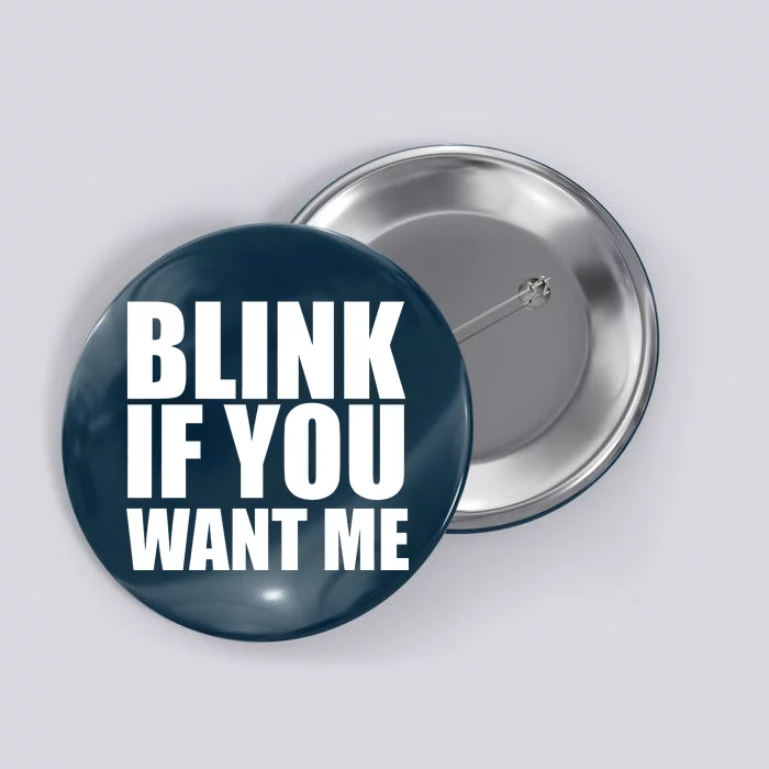 Blink If You Want Me Button