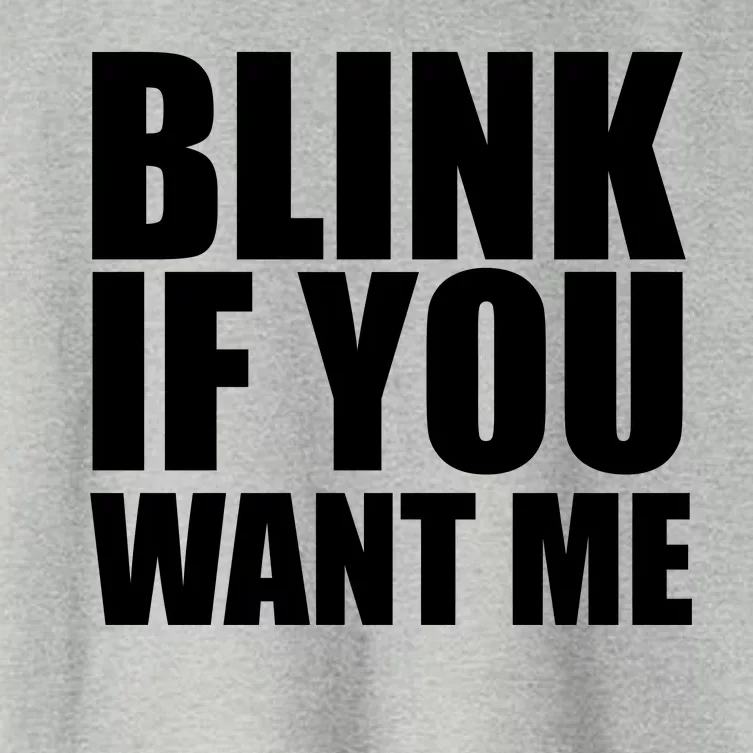 Blink If You Want Me Women's Crop Top Tee