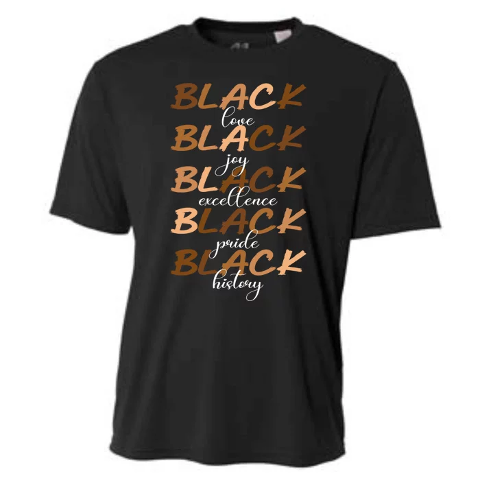 Black Love Joy Excellence Pride History Melanin Cool Gift Cooling Performance Crew T-Shirt