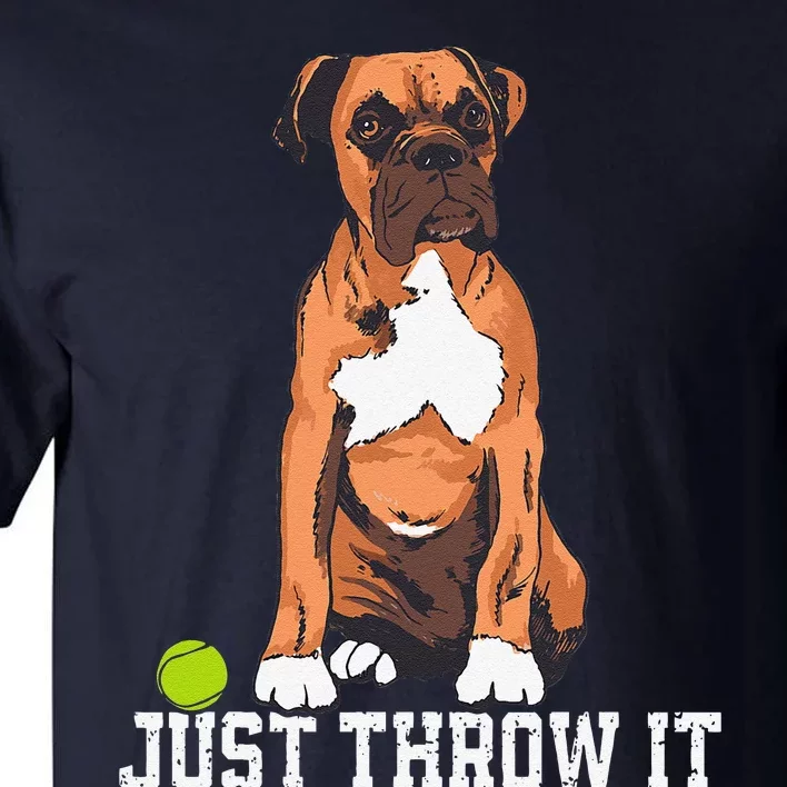 Boxer Love Just Throw It Play Fetch Dog Tall T-Shirt