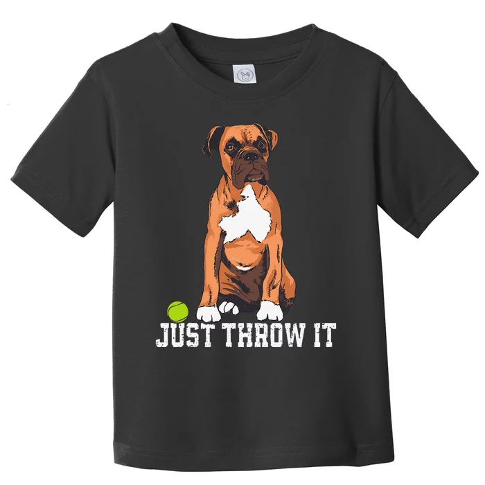 Boxer Love Just Throw It Play Fetch Dog Toddler T-Shirt