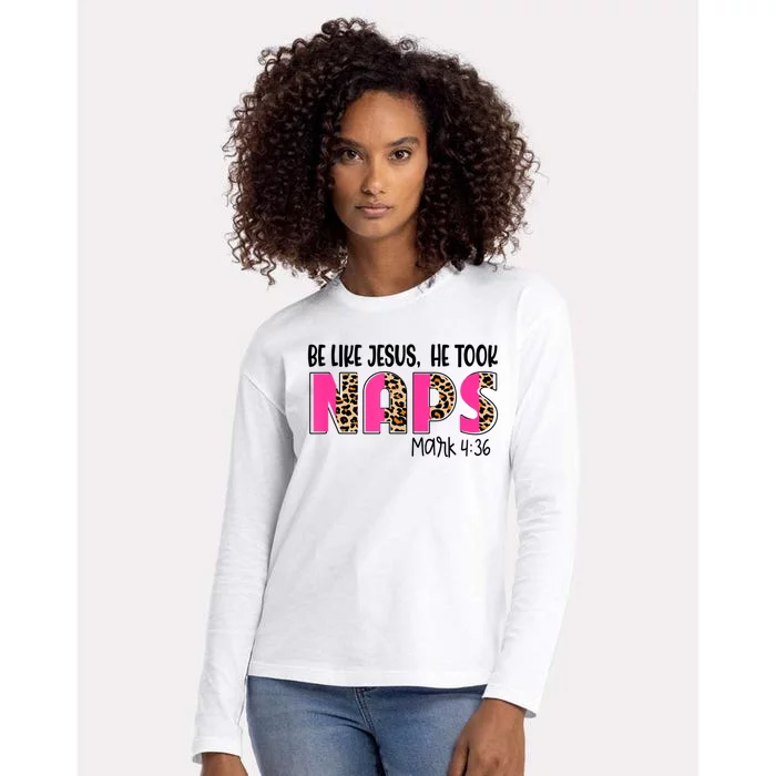 Be Likes Jesus He Took Naps Christian Leopard Print Womens Cotton Relaxed Long Sleeve T-Shirt