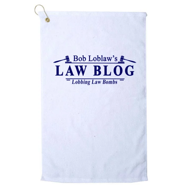 BOB LOBLAW'S LAW BLOG FUNNY MEME Platinum Collection Golf Towel