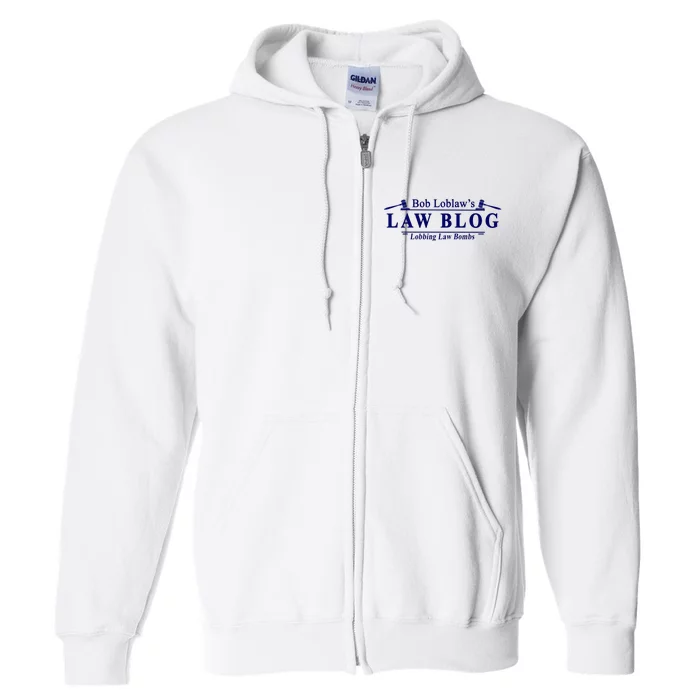 BOB LOBLAW'S LAW BLOG FUNNY MEME Full Zip Hoodie