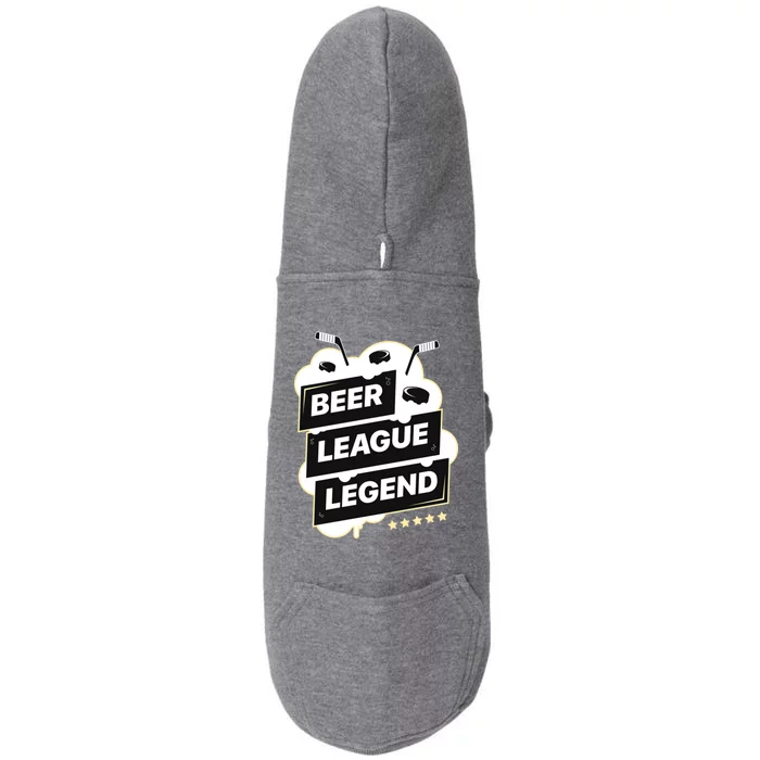 Beer League Legend Hockey Gift Doggie 3-End Fleece Hoodie