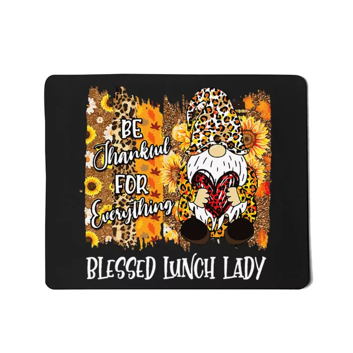 Blessed Lunch Lady Gnome Matching Family Fall Thanksgiving Mousepad