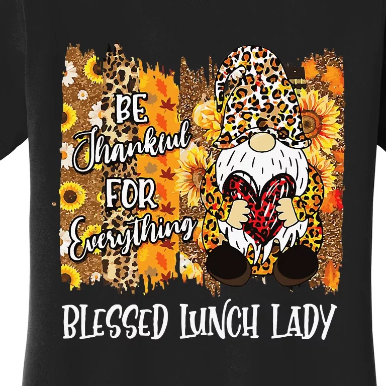 Blessed Lunch Lady Gnome Matching Family Fall Thanksgiving Women's T-Shirt