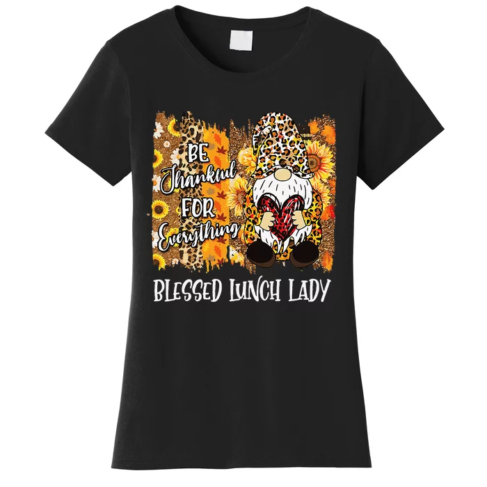 Blessed Lunch Lady Gnome Matching Family Fall Thanksgiving Women's T-Shirt