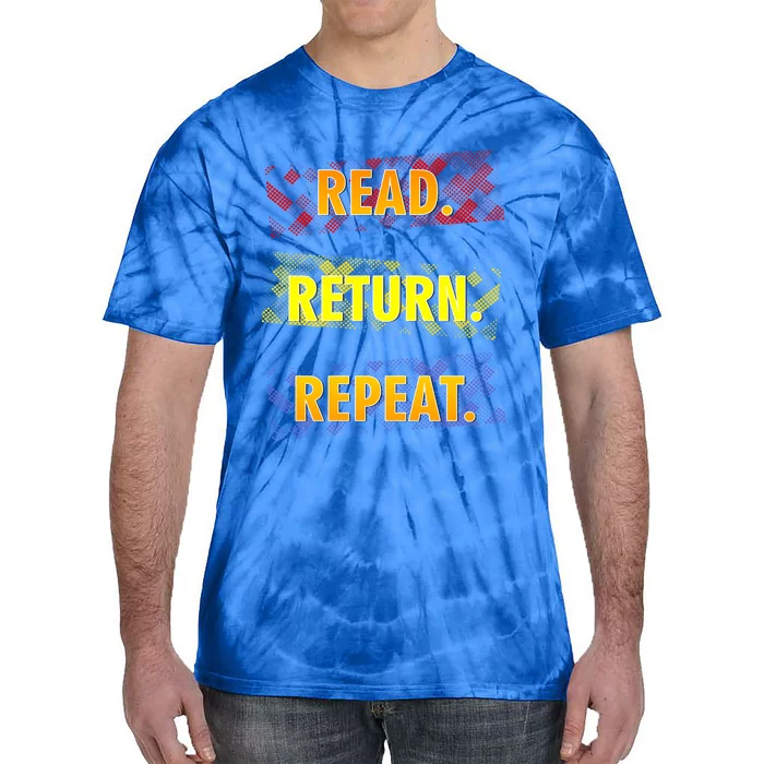 Book Lover Librarian Read Return Repeat Reading Great Gift Tie-Dye T-Shirt