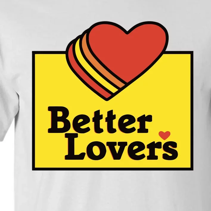 Better Lovers Loves Valentines Day Tall T-Shirt