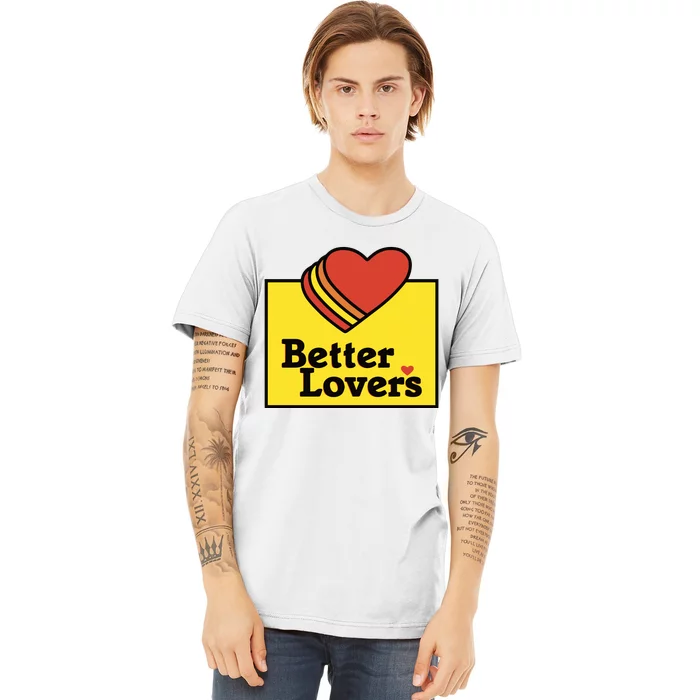 Better Lovers Loves Valentines Day Premium T-Shirt