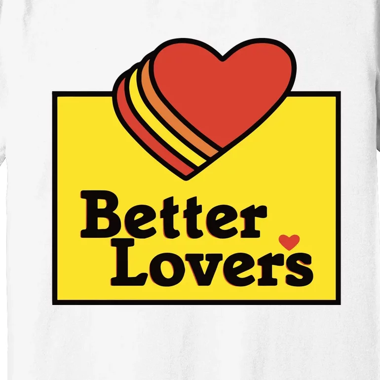 Better Lovers Loves Valentines Day Premium T-Shirt