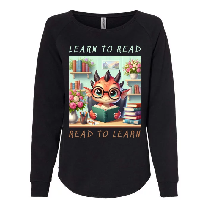 Book Lover Learn To Read Read To Learn Womens California Wash Sweatshirt