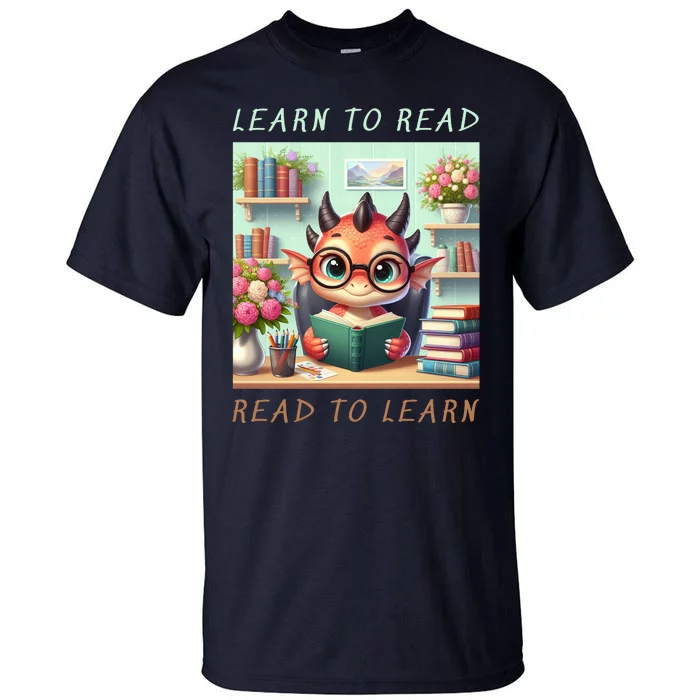 Book Lover Learn To Read Read To Learn Tall T-Shirt