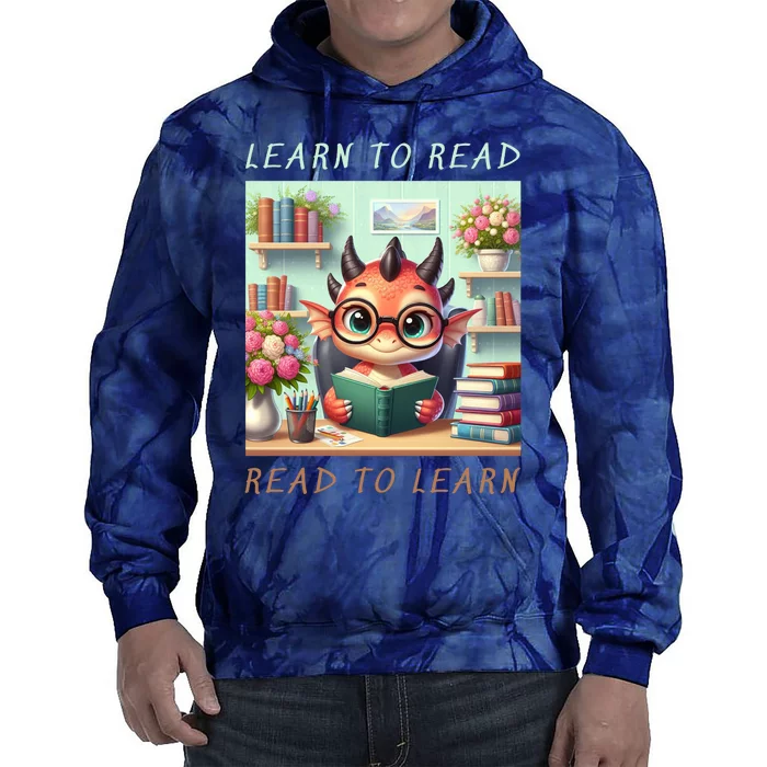 Book Lover Learn To Read Read To Learn Tie Dye Hoodie