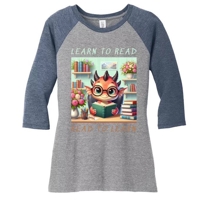 Book Lover Learn To Read Read To Learn Women's Tri-Blend 3/4-Sleeve Raglan Shirt