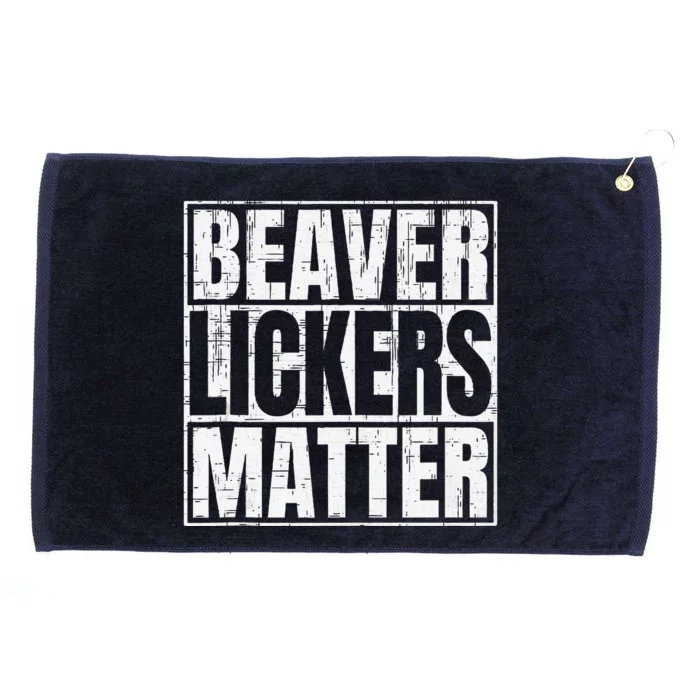 Beaver Lickers Matter Funny Adult Saying Quote Grommeted Golf Towel