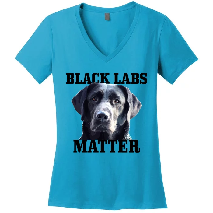 Black Labs Matter Labrador Retriever Mom Dad Dog Lover Funny Gift Women's V-Neck T-Shirt