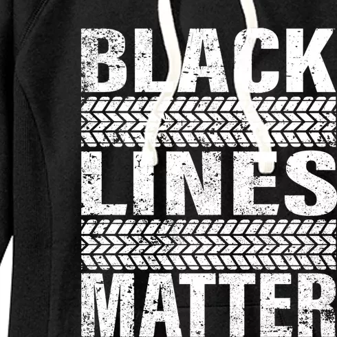 Black Lines Matter Drift Car Burnout Drag Racing Enthusiast Gift Women's Fleece Hoodie