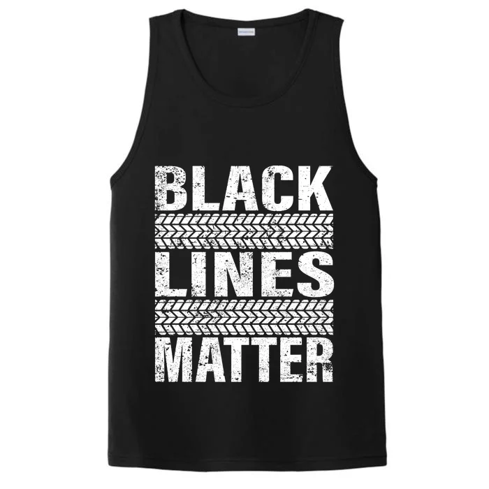 Black Lines Matter Drift Car Burnout Drag Racing Enthusiast Gift Performance Tank