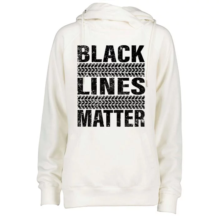 Black Lines Matter Drift Car Burnout Drag Racing Enthusiast Gift Womens Funnel Neck Pullover Hood