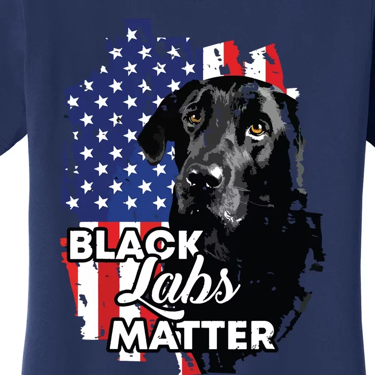 Black Labs Matter Labrador Retriever Women's T-Shirt