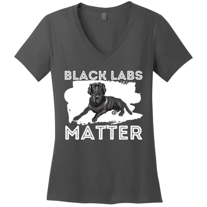 Black Labs Matter Labrador Retriever Lover Dog Owner Women's V-Neck T-Shirt