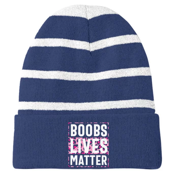 Boobs Lives Matter Breast Cancer Striped Beanie with Solid Band