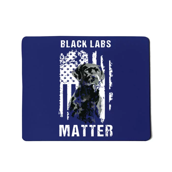 Black Labs Matter Labrador Retriever Mousepad