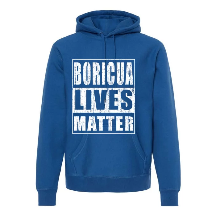 Boricua Lives Matter Funny Puerto Rico Gift Premium Hoodie