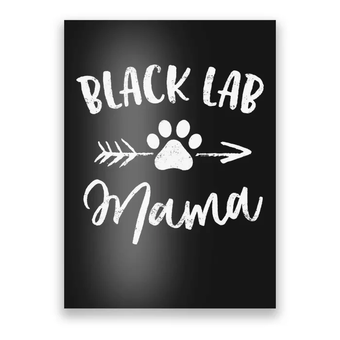 Black Lab Mama Labrador Retriever Lover Gifts Dog Mom Mother Poster