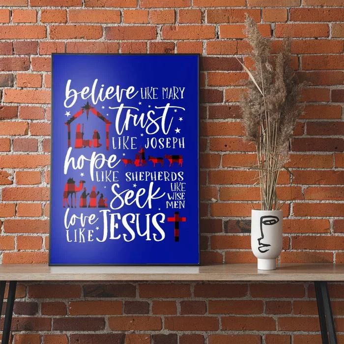 Believe Like Mary Trust Like Joseph Hope Like Shepherds Poster