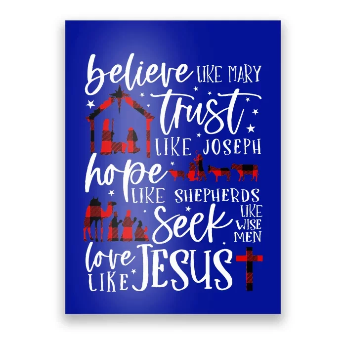 Believe Like Mary Trust Like Joseph Hope Like Shepherds Poster