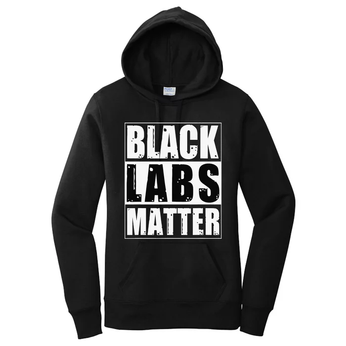 Black Labs Matter Funny Labrador Dog Lover Humor Women's Pullover Hoodie