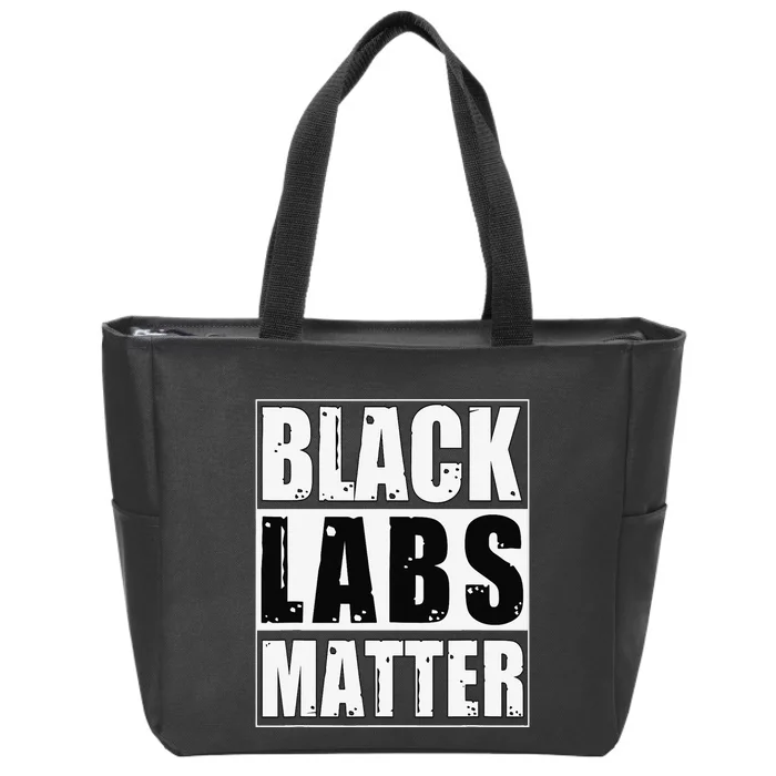 Black Labs Matter Funny Labrador Dog Lover Humor Zip Tote Bag