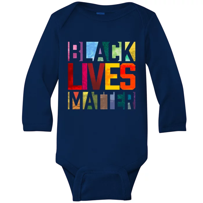 Black Lives Matter Blm Movet End Racism Gift Baby Long Sleeve Bodysuit