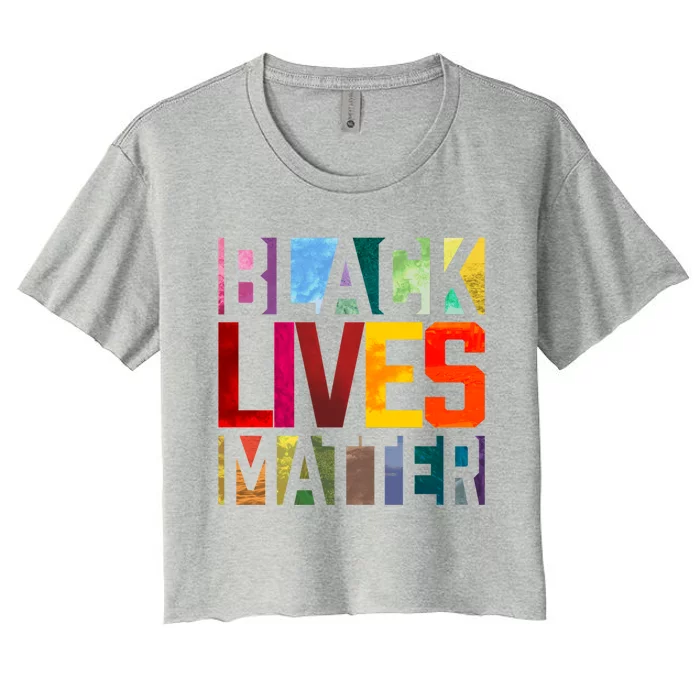 Black Lives Matter Blm Movet End Racism Gift Women's Crop Top Tee