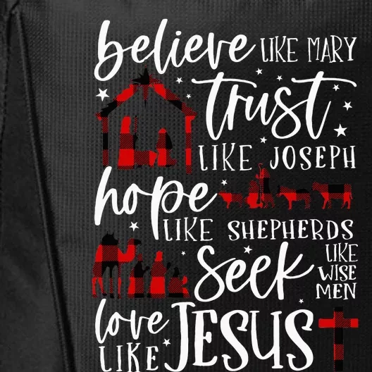 Believe Like Mary Trust Like Joseph Hope Like Shepherds City Backpack