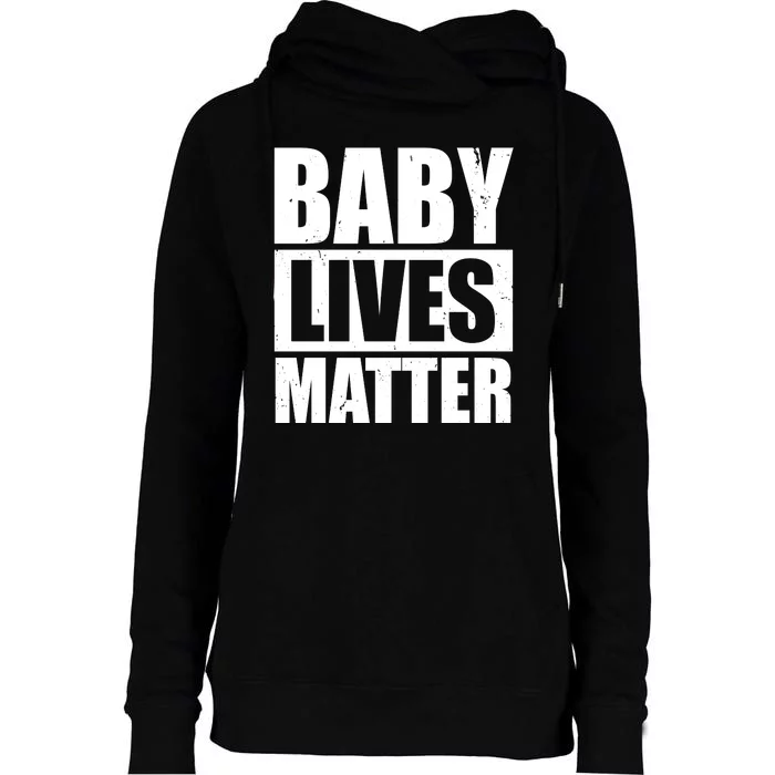 Baby Lives Matter Womens Funnel Neck Pullover Hood