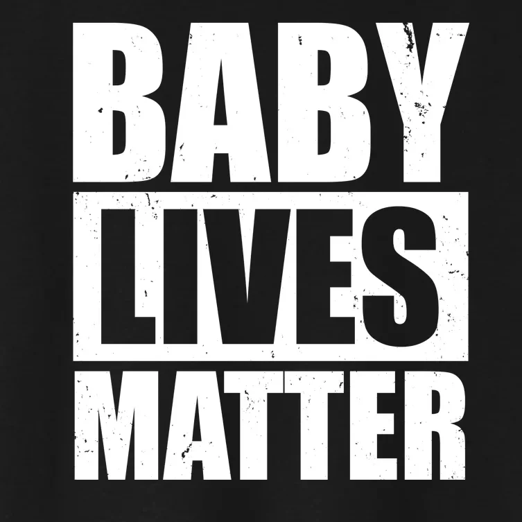 Baby Lives Matter Women's Crop Top Tee