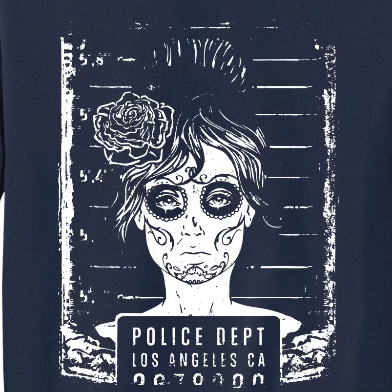 Busted LA Mexican Sugar Skull Design Catrina Dia De Muertos Tall Sweatshirt