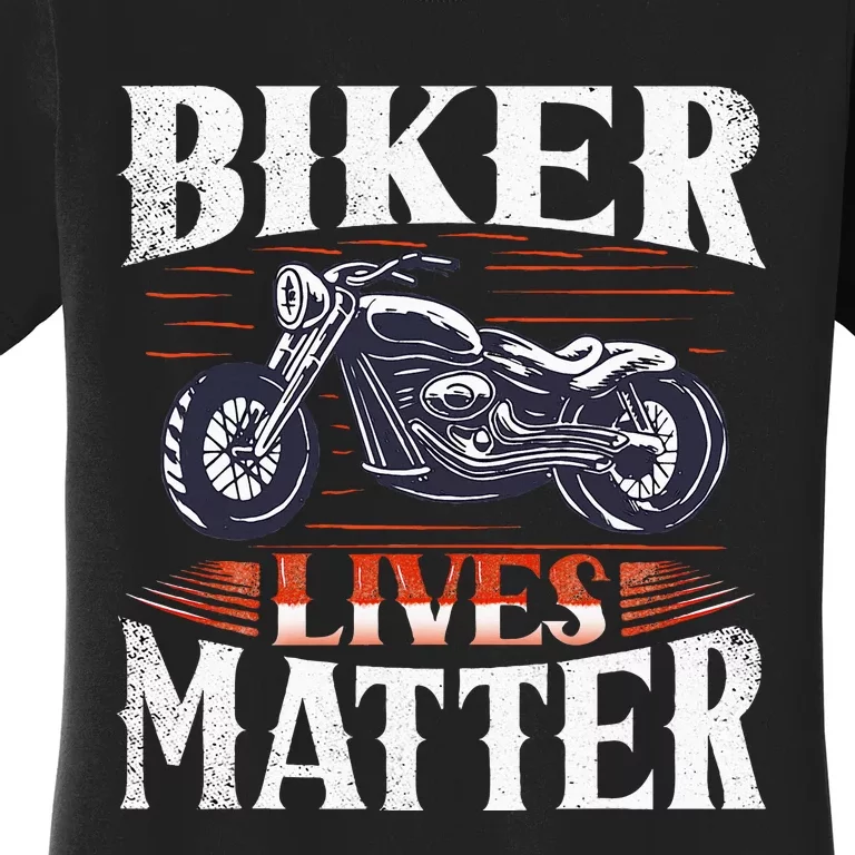 Biker Lives Matter Motorcycle Rider Women's T-Shirt