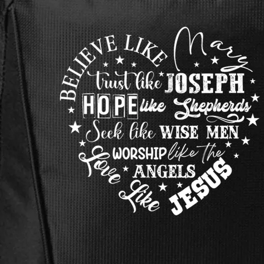 Believe Like Mary And Love Like Jesus Christian Christmas Cute Gift City Backpack