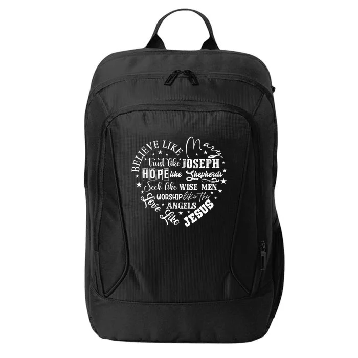 Believe Like Mary And Love Like Jesus Christian Christmas Cute Gift City Backpack