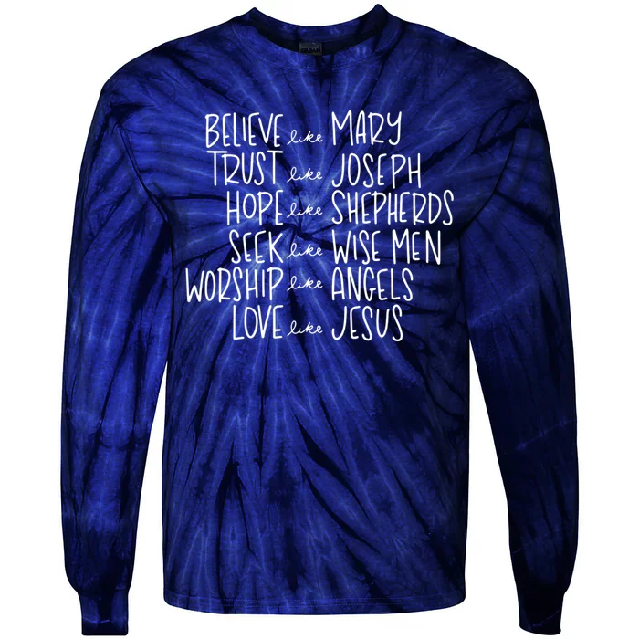 Believe Like Mary Trust Like Joseph Hope Like Shepherds Tie-Dye Long Sleeve Shirt