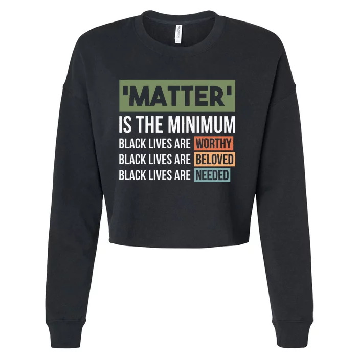 Black Lives Matter Is The Minimum BLM Protest Cropped Pullover Crew