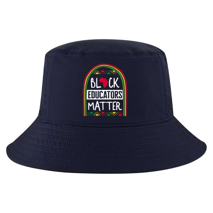 Black Lives Matter Black Educators Matter Educated Black Gra Gift Cool Comfort Performance Bucket Hat