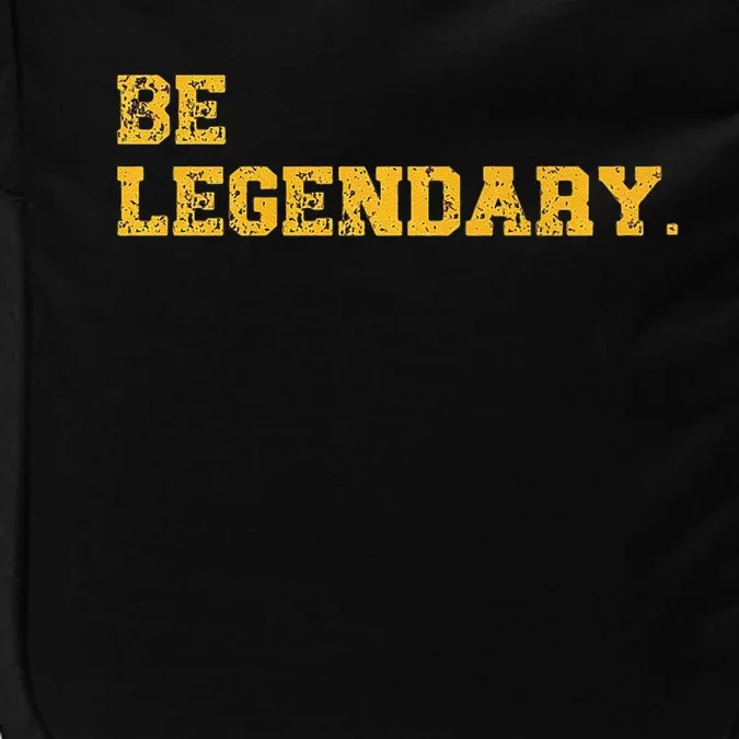 Be Legendary Motivational Inspirational Greatness Legend Premium Impact Tech Backpack